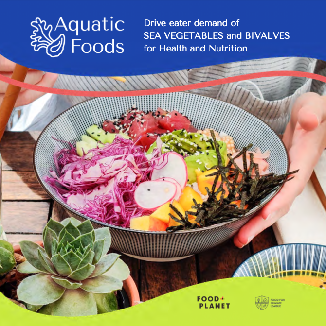 Sea Vegetables (seaweeds) and Bivalves (oysters, clams, mussels) toolkit for health and nutrition professionals. 